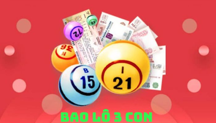 Bao lô 3 con Hình thức chơi lô đề đặc biệt và hấp dẫn