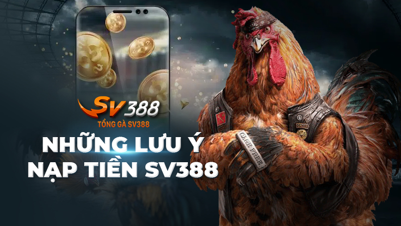 Nạp tiền SV388 nhanh chóng, an toàn và tiện lợi