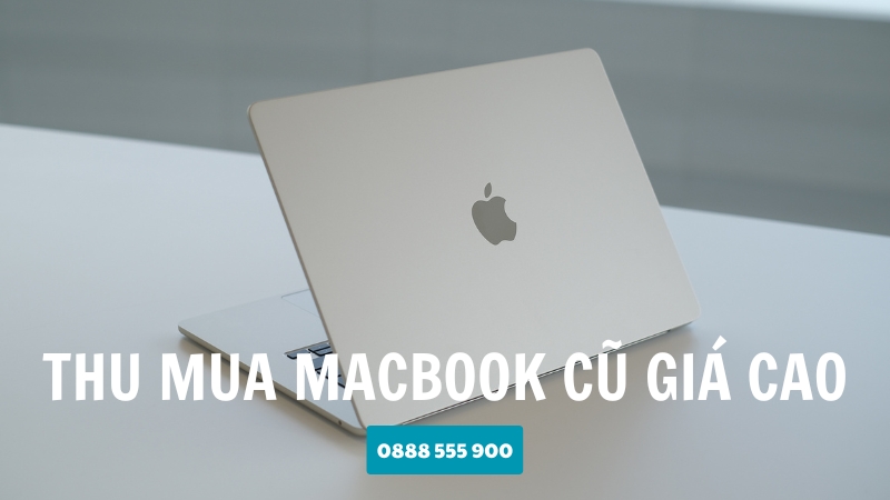 Thu Mua MacBook Giá Cao HCM