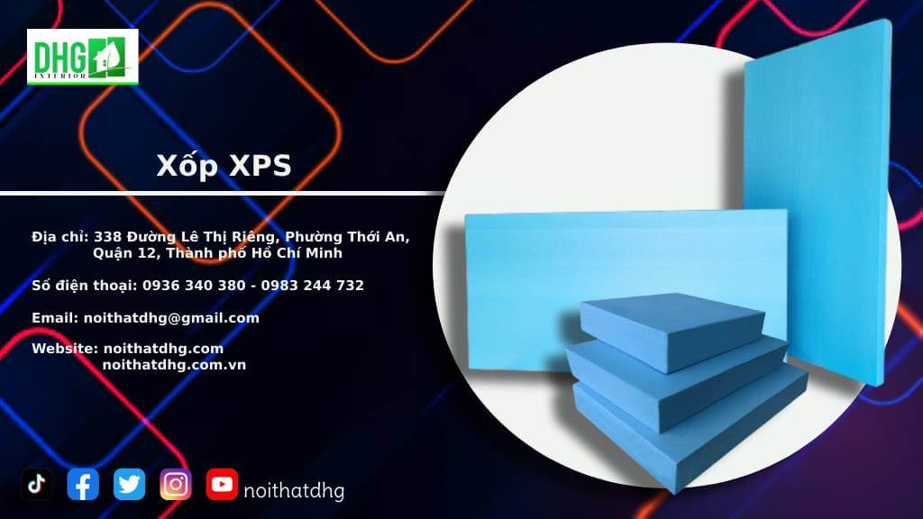 TẠI SAO NÊN MUA XỐP XPS TẠI NỘI THẤT DHG?