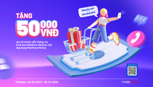 Nhận ngay 50K cho thuê bao đăng ký mới app MobiFone Money