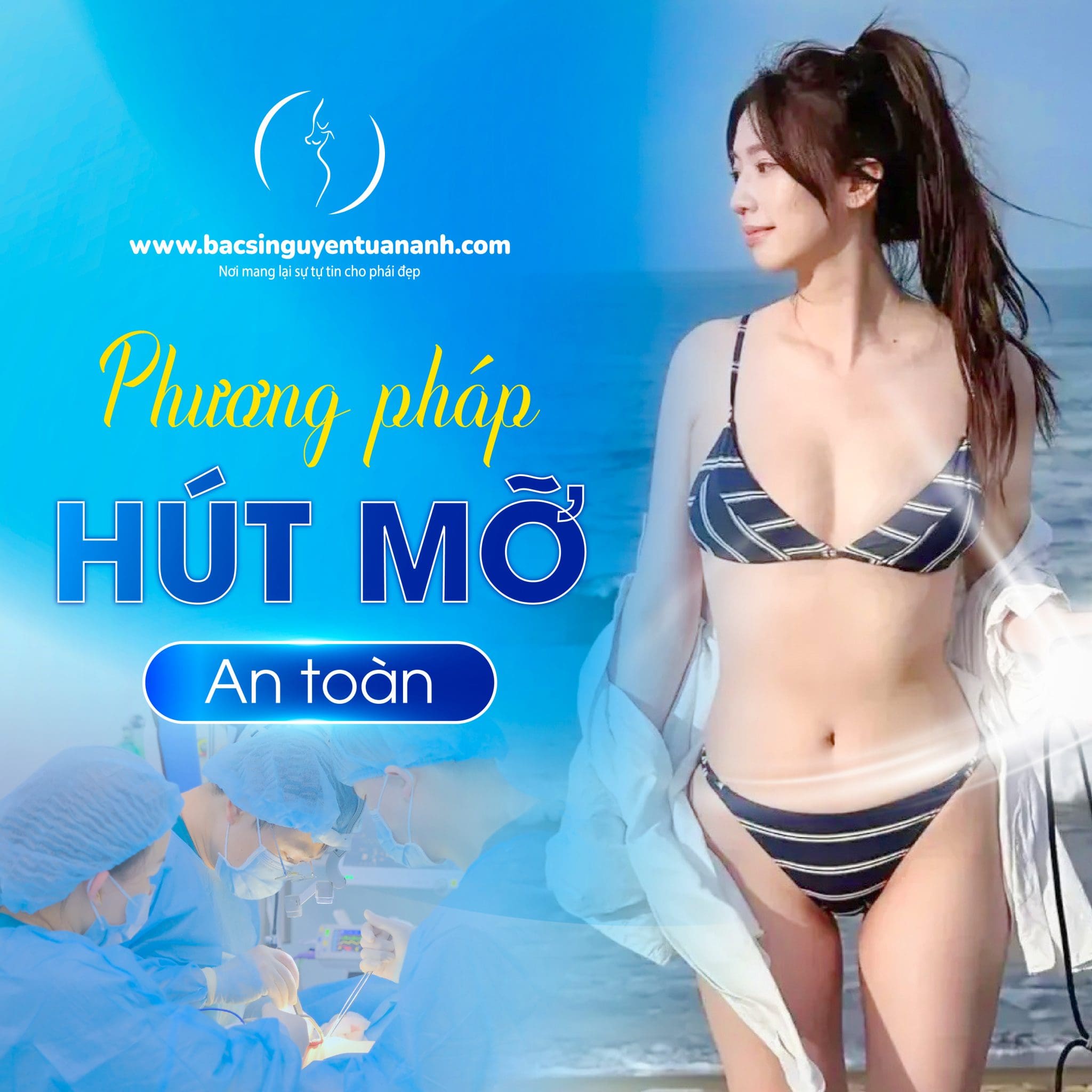 Hút mỡ body lấy lại vóc dáng thon gọn