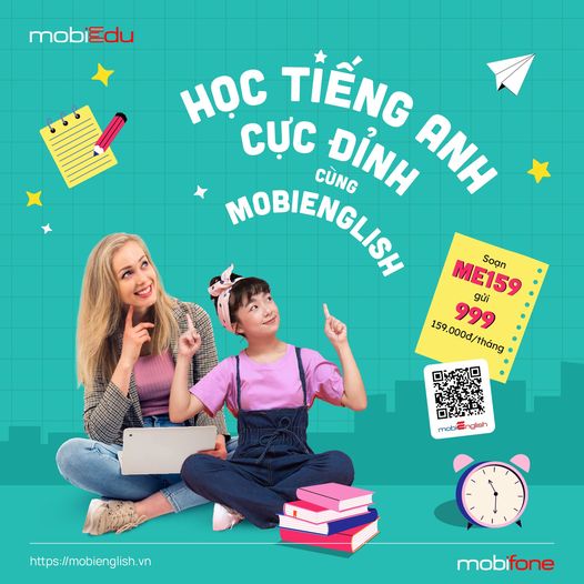 Học tiếng Anh cực đỉnh – cùng MobiEnglish chỉ 159k/tháng