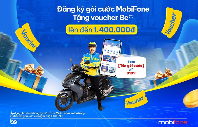 Nhận gói ưu đãi 1,4 triệu đồng từ Be khi mua gói cước của MobiFone