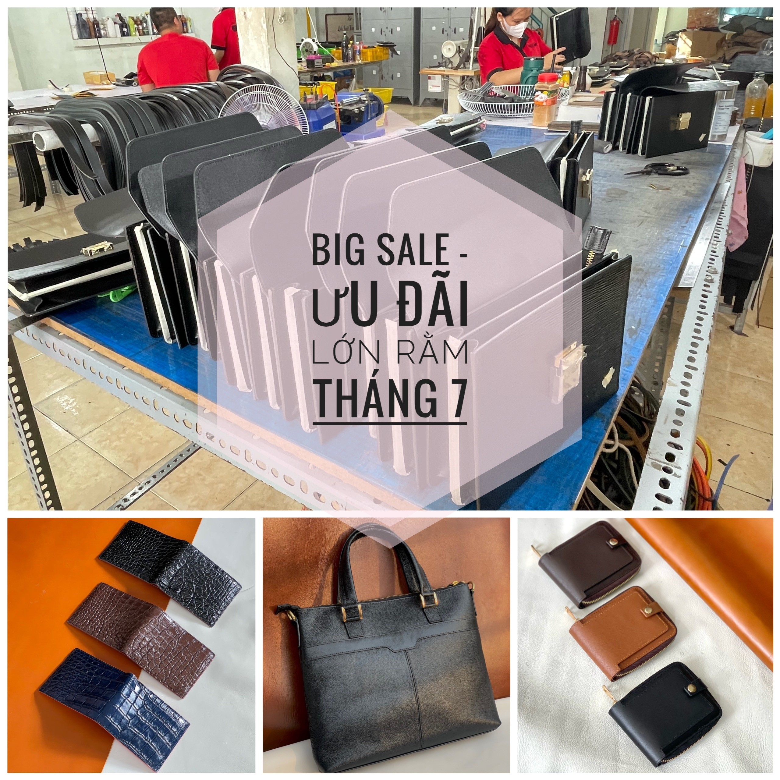 BÙNG NỔ THÁNG 7 SIÊU KHUYẾN MÃI CÙNG VỚI XƯỞNG SẢN XUẤT ĐỒ DA THẬT TRƯỜNG CHINH