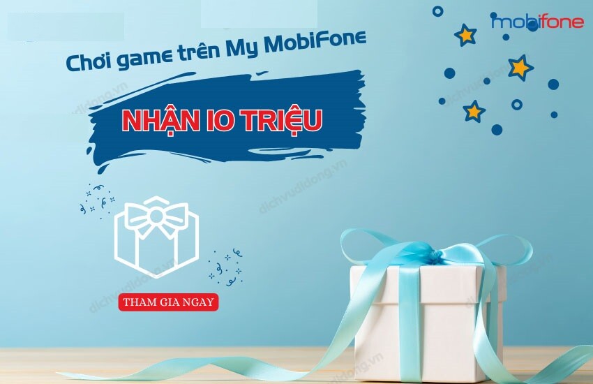 HOT: Chơi game trên My MobiFone nhận ngay 10 triệu