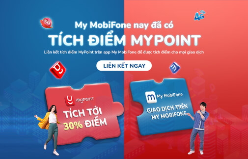 Liên kết MyPoint hôm nay - Tích điểm cùng My MobiFone mỗi ngày