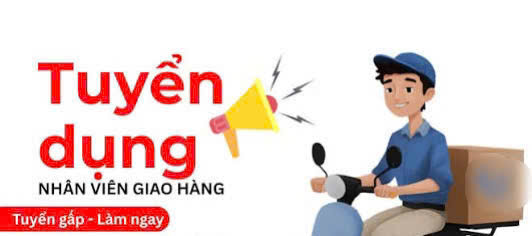 Cần tuyển gấp nhân viên giao hàng bằng xe máy làm ở Tân Phú