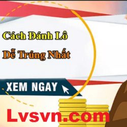 Bí kíp chơi lô đề miền Bắc dễ trúng tại Lsv 788