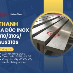 Thanh la đúc 310/310S/SUS310S - Unico Steel