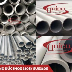 Ống đúc inox 310S/SUS310S - Unico Steel