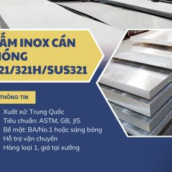 Tấm inox cán nóng 321/321H/SUS321 - Unico Steel
