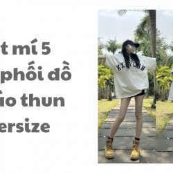Bật mí 5 cách phối đồ với áo thun oversize