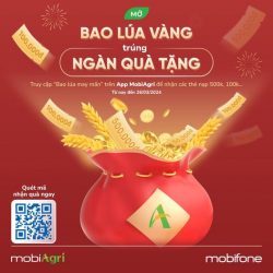 Vào app mobiArgi: Mở bao lúa vàng, trúng ngàn quà tặng