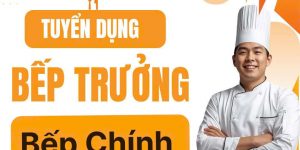 Tuyển NV BẾP TRƯỞNG làm tại Cần Giờ bao ăn ở lại