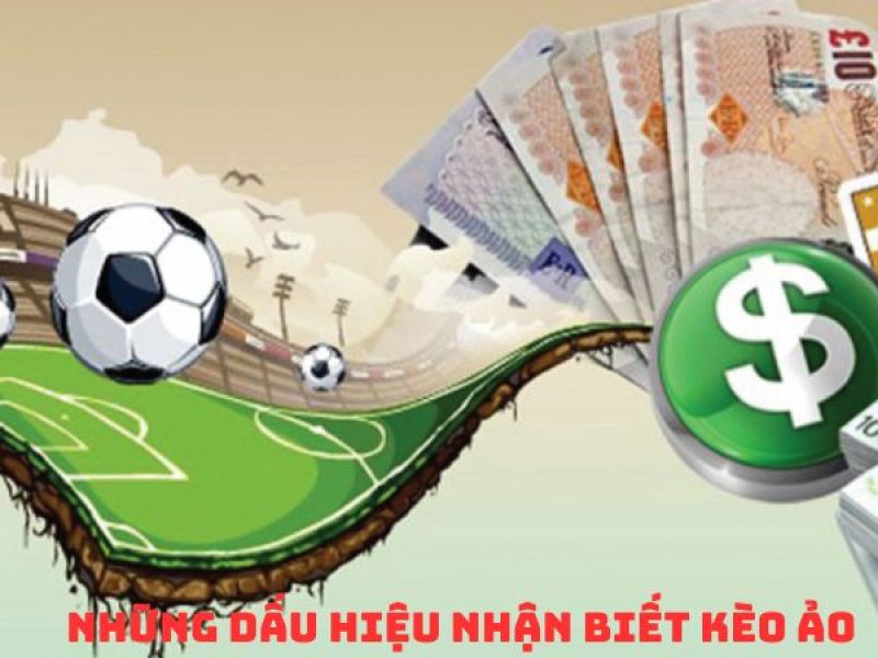 nhung-dau-hieu-nhan-biet-keo-ao-trong-bong-da