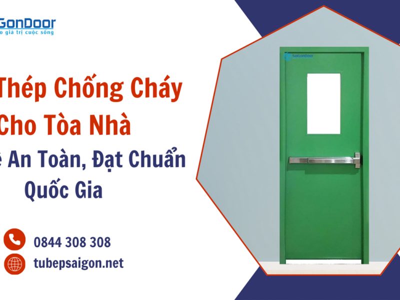 cua-thep-chong-chay-cho-toa-nha-bao-ve-an-toan-dat-chuan-quoc-gia