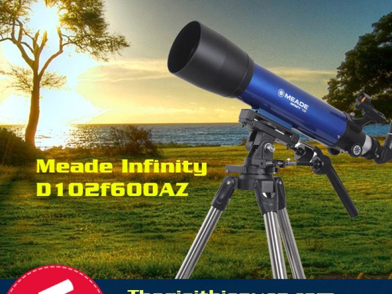 kinh-thien-van-meade-infinity-d102f600az