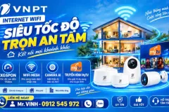 Nâng tầm không gian sống với công nghệ VNPT - XGSPON, WiFi Mesh, Camera AI,
