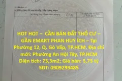 HOT HOT –  CẦN BÁN ĐẤT THỔ CƯ – GẦN EMART PHAN HUY ÍCH – Tại Phường 12, Q. Gò
