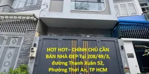 HOT HOT– CHÍNH CHỦ CẦN BÁN NHÀ ĐẸP Tại PHƯỜNG THẠNH XUÂN, Q.12, TP HCM