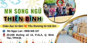 Mầm non, Mẫu giáo Song Ngữ Thiên Bình - Chiêu sinh trẻ 18 tháng đến 5 tuổi