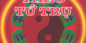Cách xem mệnh theo Tứ Trụ trong bát tự