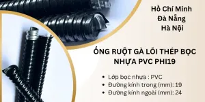 Ống ruột gà lõi thép bọc nhựa PVC Phi19 Đà Nẵng, Hà Nội, Quảng Nam