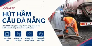 CÔNG TY HÚT HẦM CẦU ĐÀ NẴNG UY TÍN NHANH 24/7